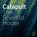 The Scientist House - Catapult