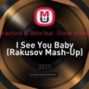 Refracture & Beta feat. Grove Armada - I See You Baby (Rakusov Mash-Up)