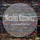 Nicolas Kotowicz - Don't Know