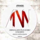 Zirenz, Ken Plus Ichiro - Concerto (Bernis Remix)