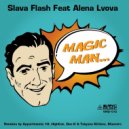 Slava Flash - Magic Man Feat. Alena Lvova (Dan K & Tatyana Kirilova Remix)