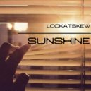 LOOKATSKEW - Sunshine (Original mix)