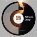 Metropoliz - Change (The Mint Frame Of Mind mix)