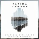 Fatima Yamaha - What's a girl to do