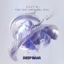 Eazy B - Too Too