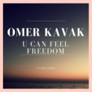 Omer Kavak - U Can Feel Freedom