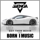 Jaenga - Got Them Movin