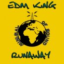 EDM KINGS - Runaway