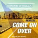 Simone Di Bella - Come On Over (Stephan F Remix)