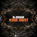 B-Zhar - Kick Out!