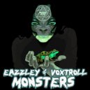 Eazzley & Voxtroll - Monsters