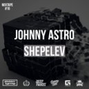 Johnny Astro, Shepelev - MixTape #16