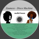 Zaumess - Disco Machine