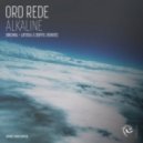 Ord Rede - Alkaline (Lateral Remix)