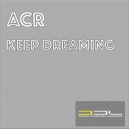 ACR - Keep Dreaming