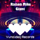 Raison Mike - Giant