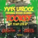 Yves Larock ft Roland Richards - Zookey (Lift Your Leg Up)