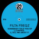 Filta Freqz - Tell Me About It