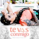ALHANNA - Te vas conmigo (Original Mix)