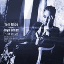 Tom Glide & Jaya Jenay - Trust In Me (feat. Jaya Jenay) (Sean Ali & Munk Julius DSS Remix Instrumental)