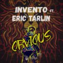 Invento & Eric Tarlin - Obvious (feat. Eric Tarlin) ()