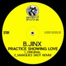 B.Jinx - Practice Showing Love (Marques Skot Remix)