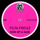 Filta Freqz - Son Of A Gun
