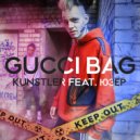 KUNSTLER feat. ЮЗЕР & KUNSTLER & ЮЗЕР - Gucci bag