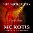 MC KOTIS - Deep Disco Gallery