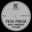 Filta Freqz - Past, Present, Future