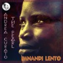 Andrea Curato & The Pearl - Imnandi Lento