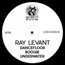 Ray Levant - Dancefloor Boogie Underwater