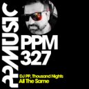 DJ PP & Thousand Nights - All The Same
