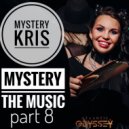 Mystery Kris - Mystery The Music part 8 ()