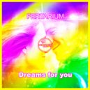 FERTARIUM - Dreams for you