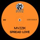 MVZZIK - Spread Love