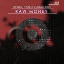 Dekra & Pablo Caballero - Raw Money