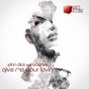 John Dice & Ademar - Give me your lovin (feat. Ademar)