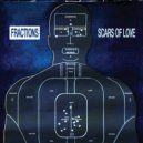 Fractions - Scars of Love ()