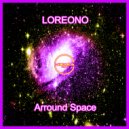 Loreono - Arround Space