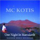 MC KOTIS - One Night In Marrakesh