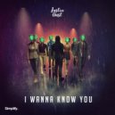 Justin Dust - I Wanna Know You ()