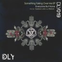 Everyone but None & Mattzid & Gustavo Lobo - Something Taking over Me (Gustavo Lobo Remix)