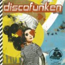 Discofunken - Can u hear me