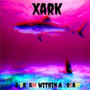 Xark - The Drunken Baby
