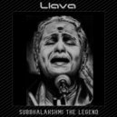 Llava - Subbhalakshmi The Legend