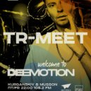 Deemotion Radio show - [Episode 075] (X-Sive Tr-Meet)