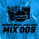 NORMVN MUSIC - FAST FOOD 009 (MIX NO JINGLE)