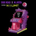 Dub Head & M.Justa feat No Limit - Ghost Note (VIP)
