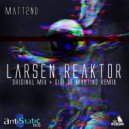 Matt2nd - Larsen Reaktor (Gigi de Martino Remix)